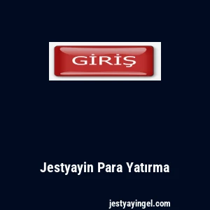 Jestyayin Para Yatırma