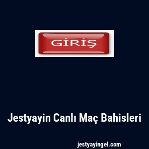 Jestyayin Canlı Maç Bahisleri