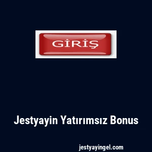 Jestyayin Yatırımsız Bonus